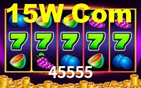 45555,45555 Bet